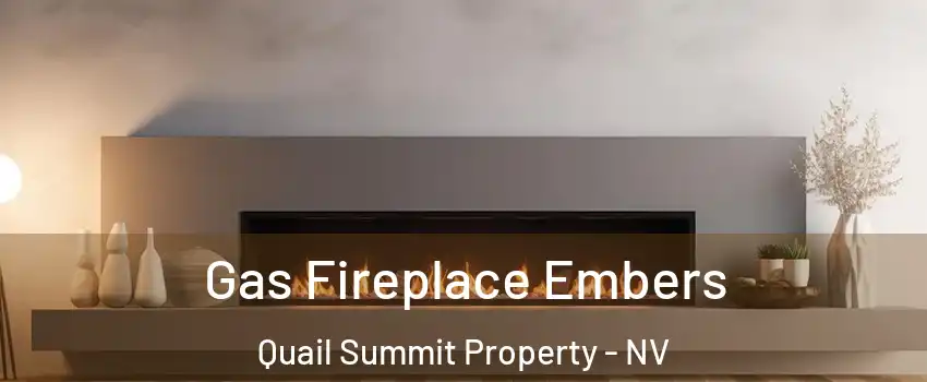 Gas Fireplace Embers Quail Summit Property - NV