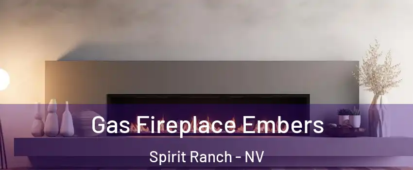Gas Fireplace Embers Spirit Ranch - NV