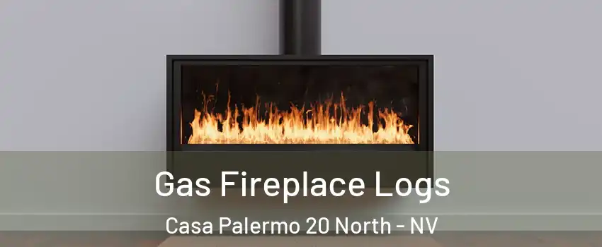 Gas Fireplace Logs Casa Palermo 20 North - NV