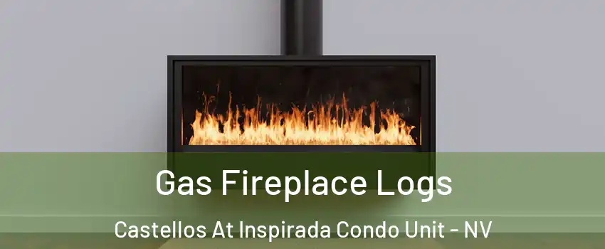 Gas Fireplace Logs Castellos At Inspirada Condo Unit - NV