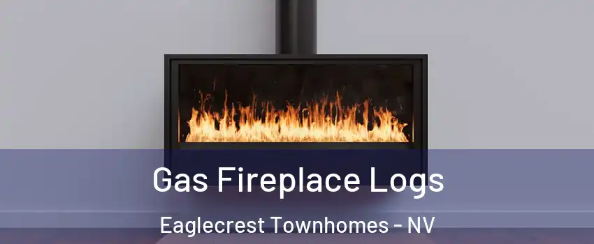 Gas Fireplace Logs Eaglecrest Townhomes - NV