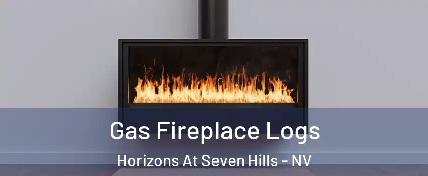 Gas Fireplace Logs Horizons At Seven Hills - NV