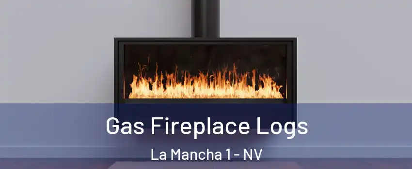 Gas Fireplace Logs La Mancha 1 - NV