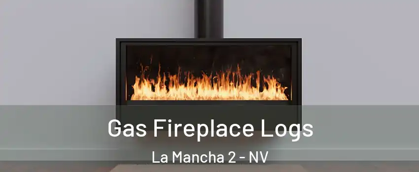 Gas Fireplace Logs La Mancha 2 - NV