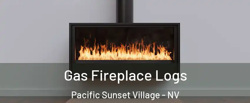 Gas Fireplace Logs Pacific Sunset Village - NV