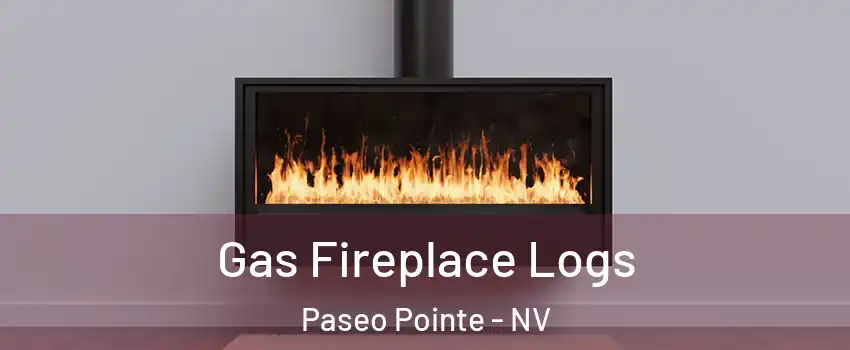 Gas Fireplace Logs Paseo Pointe - NV