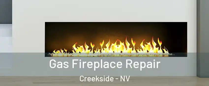 Gas Fireplace Repair Creekside - NV