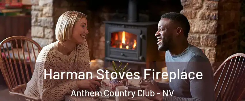 Harman Stoves Fireplace Anthem Country Club - NV
