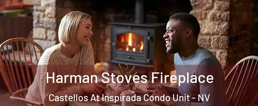 Harman Stoves Fireplace Castellos At Inspirada Condo Unit - NV