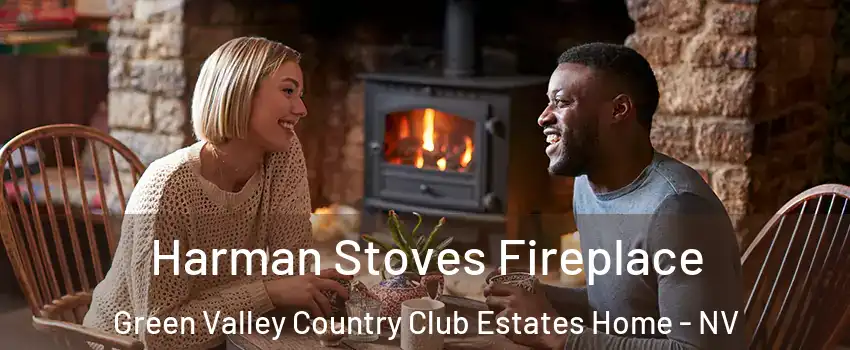 Harman Stoves Fireplace Green Valley Country Club Estates Home - NV