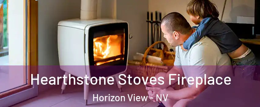 Hearthstone Stoves Fireplace Horizon View - NV