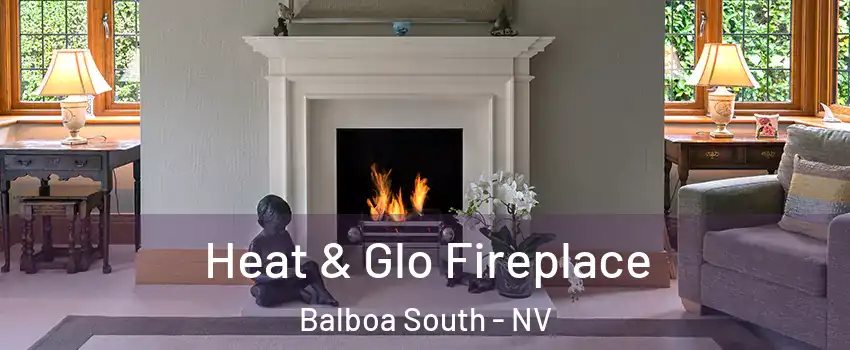 Heat & Glo Fireplace Balboa South - NV