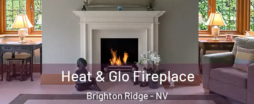 Heat & Glo Fireplace Brighton Ridge - NV