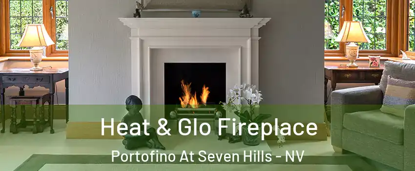 Heat & Glo Fireplace Portofino At Seven Hills - NV