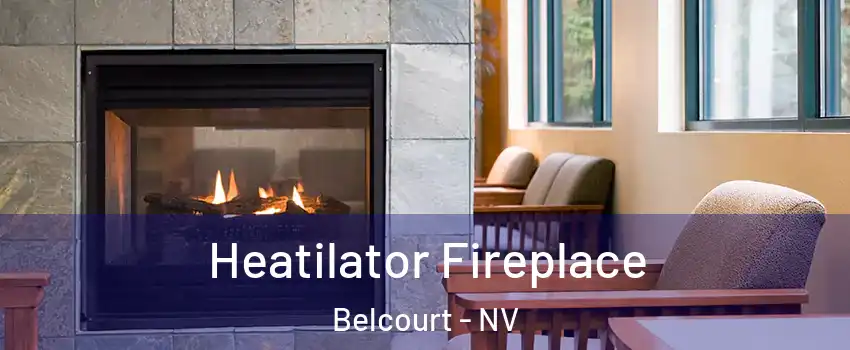 Heatilator Fireplace Belcourt - NV