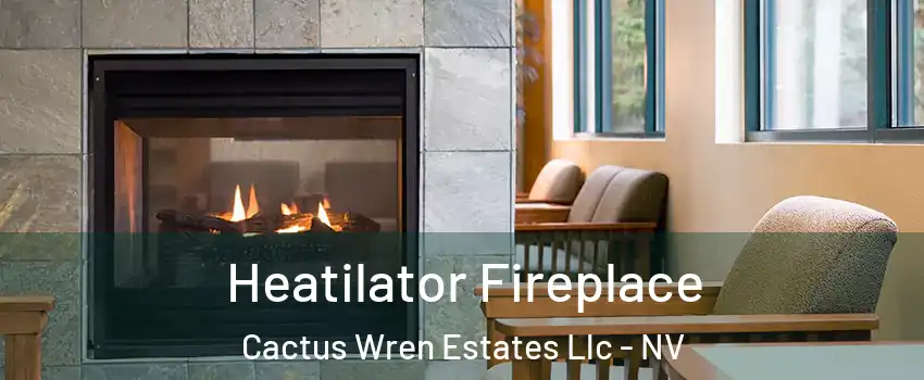 Heatilator Fireplace Cactus Wren Estates Llc - NV