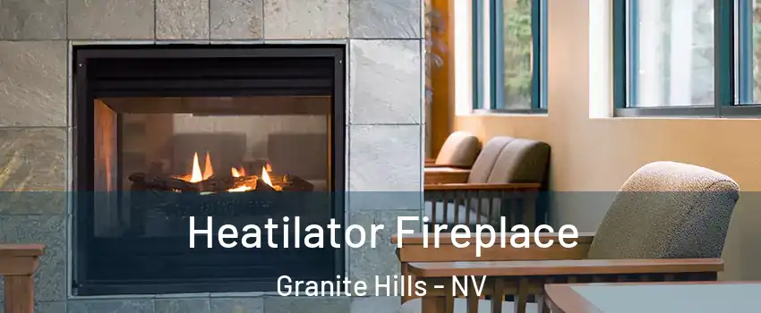 Heatilator Fireplace Granite Hills - NV