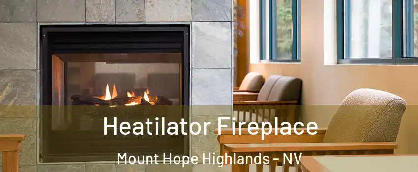 Heatilator Fireplace Mount Hope Highlands - NV