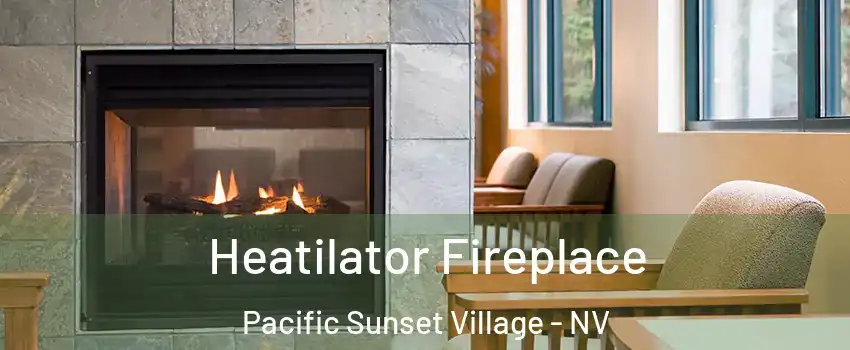 Heatilator Fireplace Pacific Sunset Village - NV