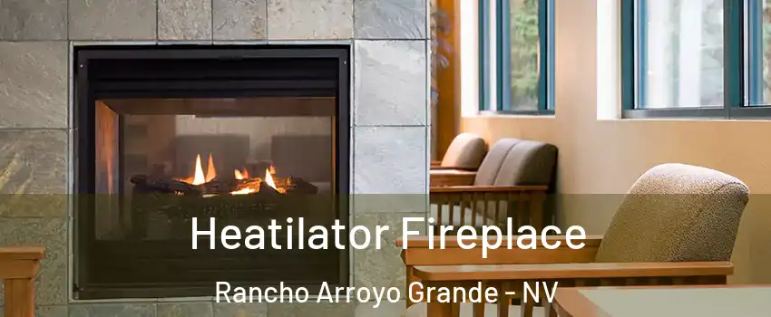 Heatilator Fireplace Rancho Arroyo Grande - NV