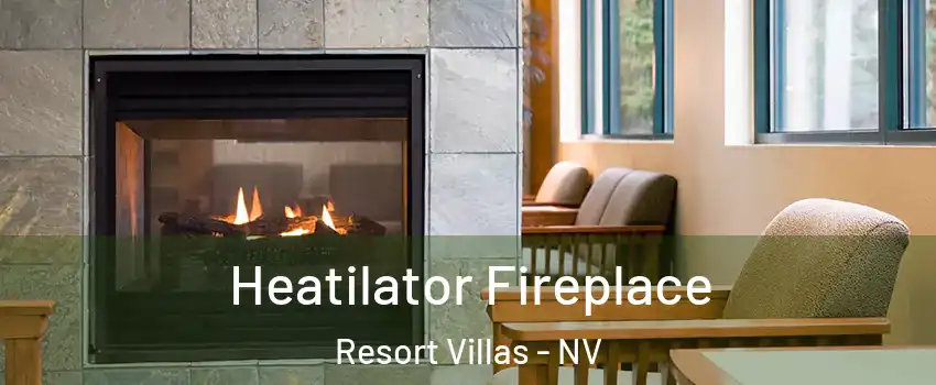 Heatilator Fireplace Resort Villas - NV