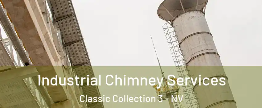 Industrial Chimney Services Classic Collection 3 - NV