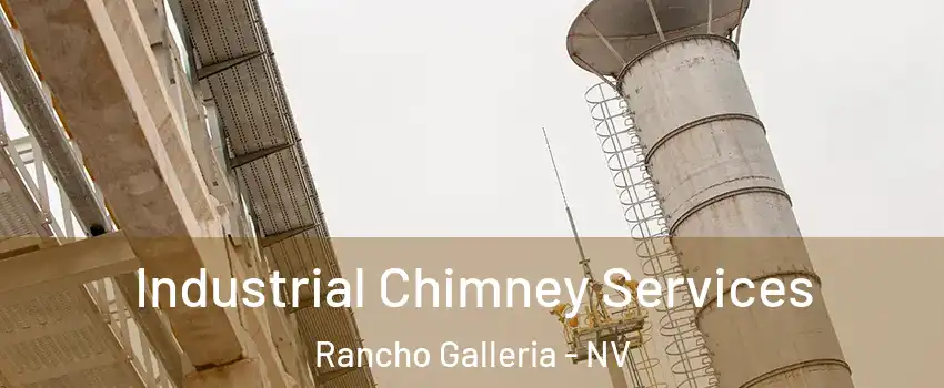 Industrial Chimney Services Rancho Galleria - NV