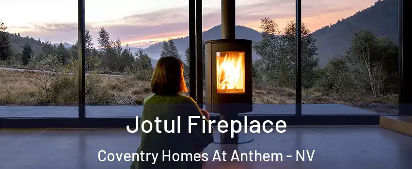 Jotul Fireplace Coventry Homes At Anthem - NV