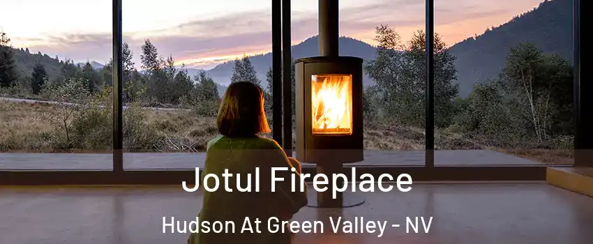 Jotul Fireplace Hudson At Green Valley - NV