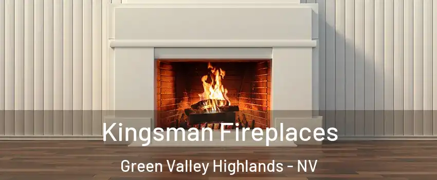 Kingsman Fireplaces Green Valley Highlands - NV