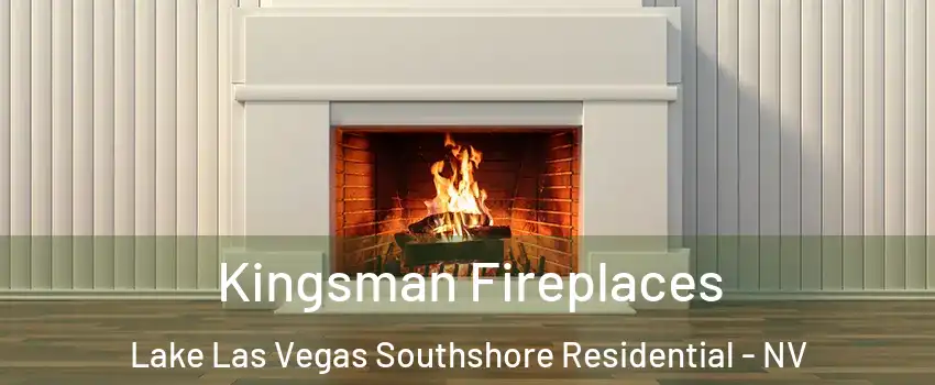 Kingsman Fireplaces Lake Las Vegas Southshore Residential - NV