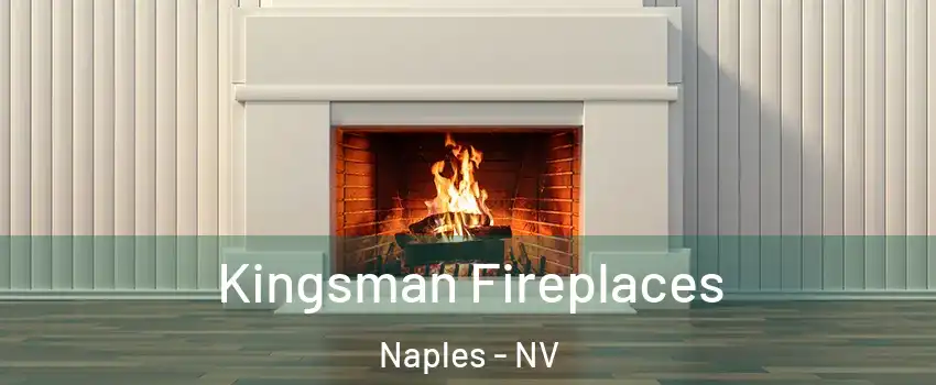 Kingsman Fireplaces Naples - NV