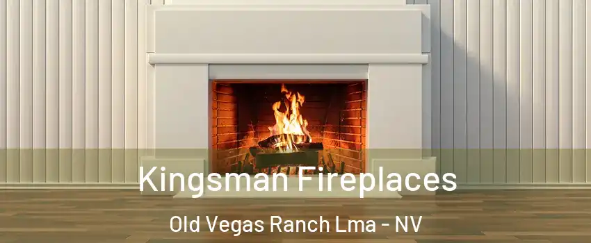 Kingsman Fireplaces Old Vegas Ranch Lma - NV