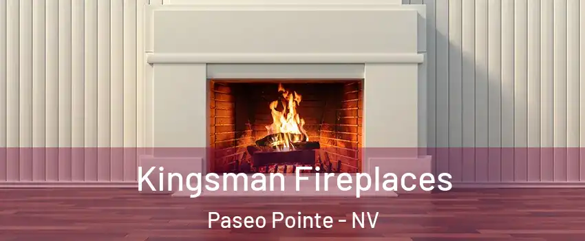 Kingsman Fireplaces Paseo Pointe - NV