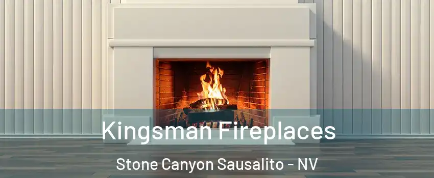Kingsman Fireplaces Stone Canyon Sausalito - NV