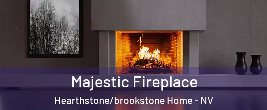 Majestic Fireplace Hearthstone/brookstone Home - NV