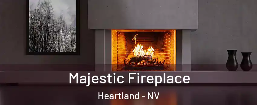 Majestic Fireplace Heartland - NV