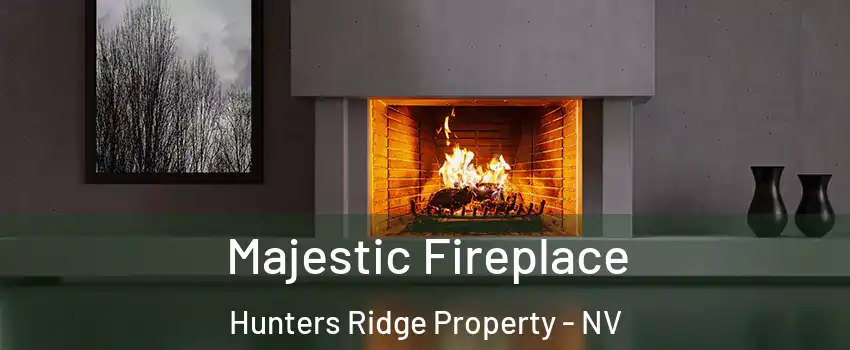 Majestic Fireplace Hunters Ridge Property - NV