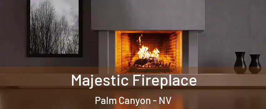 Majestic Fireplace Palm Canyon - NV