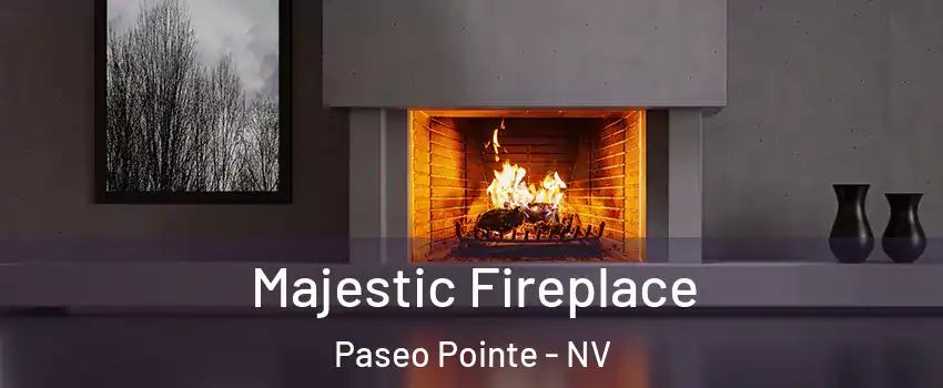 Majestic Fireplace Paseo Pointe - NV