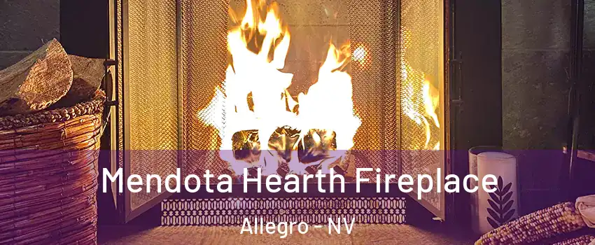 Mendota Hearth Fireplace Allegro - NV