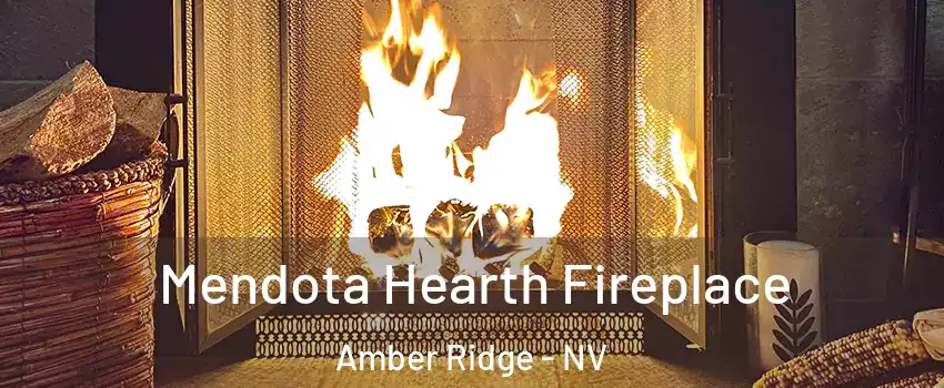 Mendota Hearth Fireplace Amber Ridge - NV