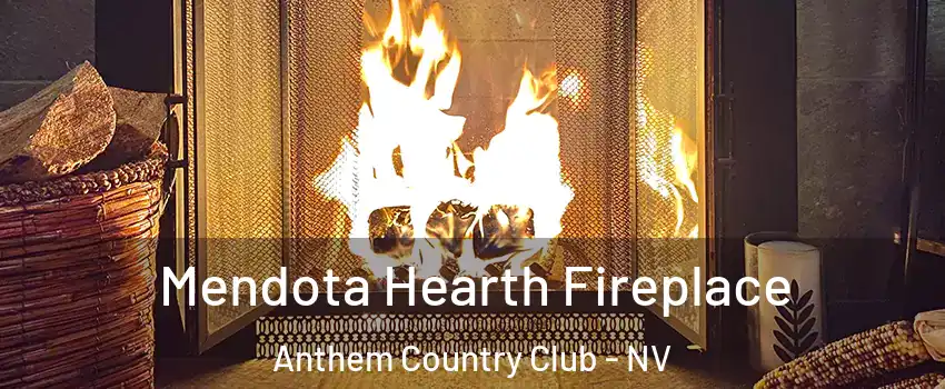 Mendota Hearth Fireplace Anthem Country Club - NV