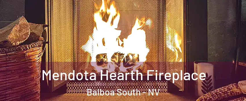 Mendota Hearth Fireplace Balboa South - NV
