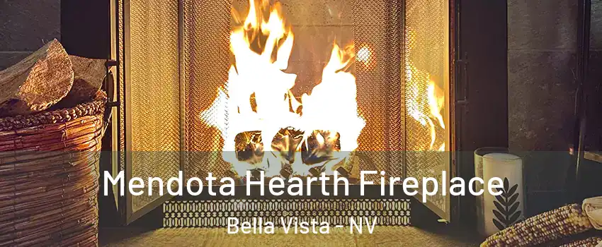 Mendota Hearth Fireplace Bella Vista - NV