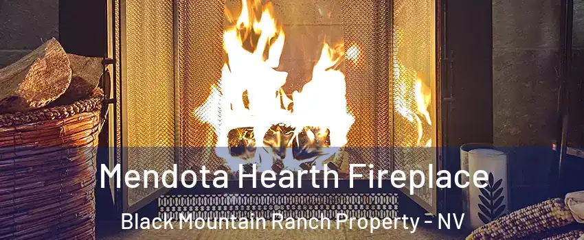 Mendota Hearth Fireplace Black Mountain Ranch Property - NV