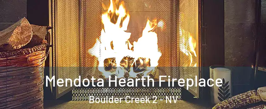 Mendota Hearth Fireplace Boulder Creek 2 - NV