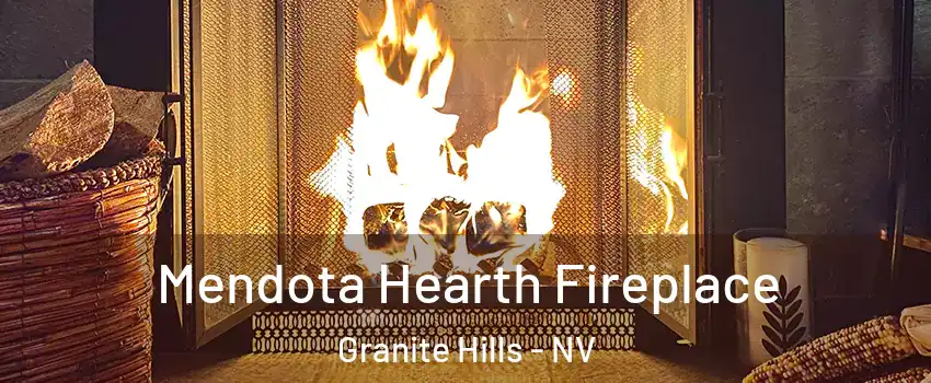 Mendota Hearth Fireplace Granite Hills - NV