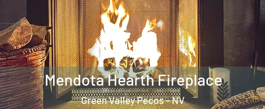 Mendota Hearth Fireplace Green Valley Pecos - NV