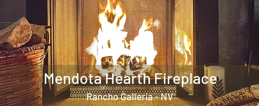 Mendota Hearth Fireplace Rancho Galleria - NV